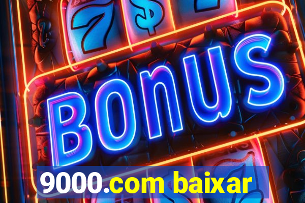 9000.com baixar